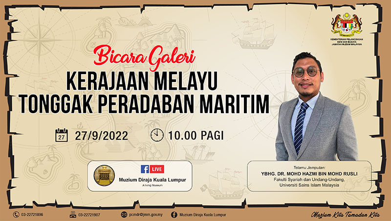 Bicara Galeri: Kerajaan Melayu Tonggak Peradaban Maritim