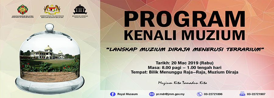 Program Kenali Muzium: "Lanskap Muzium Diraja Menerusi Terrarium"