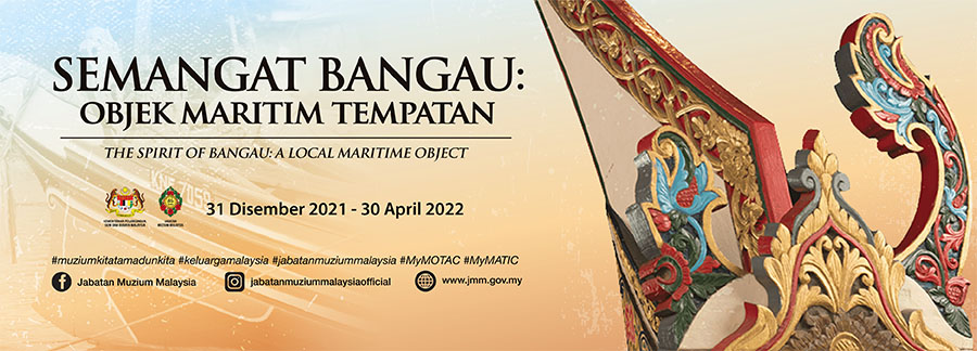 The Spirit of Bangau: A Local Maritime Object Exhibition