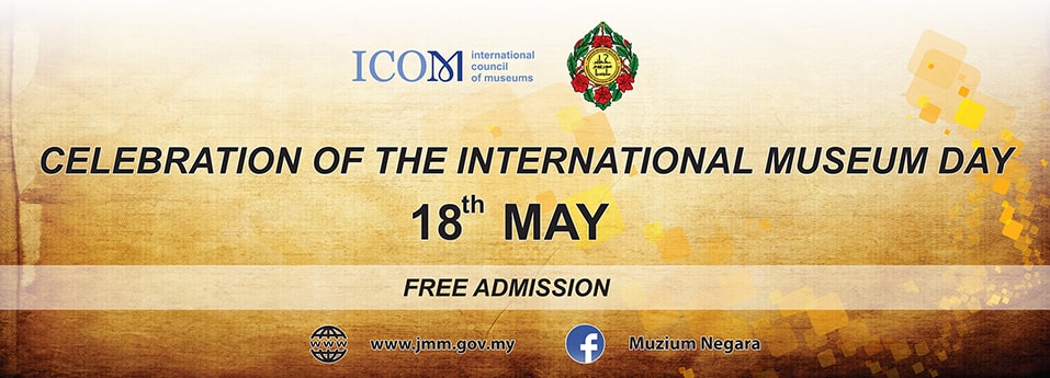 Celebration Of The International Museum Day:Free Admission On 18 May 2017