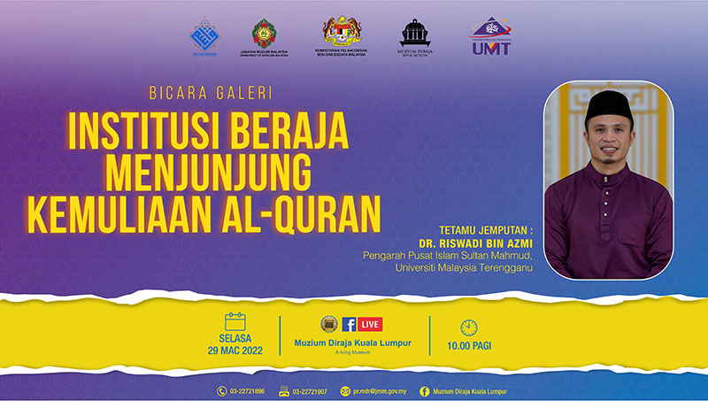 Bicara Galeri: Institusi Beraja Menjunjung Kemuliaan Al-Quran