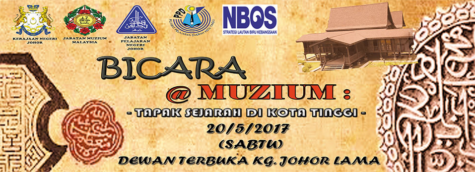 Bicara@Muzium:Tapak Sejarah di Kota Tinggi