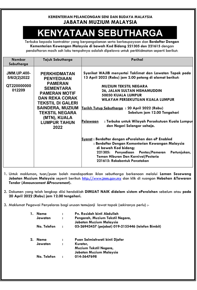 Perkhidmatan Penyediaan Pameran Sementara Pameran Motif Dan Reka Corak Tekstil Di Galeri Saindera, Muzium Tekstil Negara (MTN), Kuala Lumpur Tahun 2022