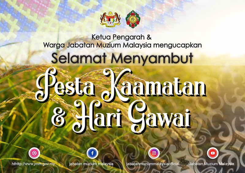 Selamat Menyambut Pesta Kaamatan dan Hari Gawai