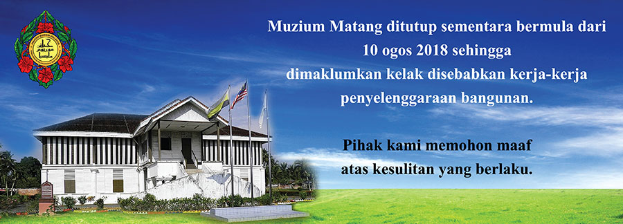 Muzium Matang Ditutup