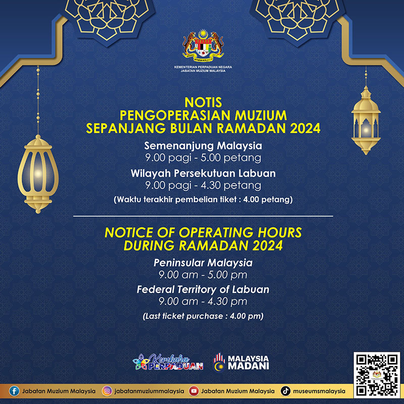 Notis Pengoperasian Muzium Sepanjang Bulan Ramadan 2024