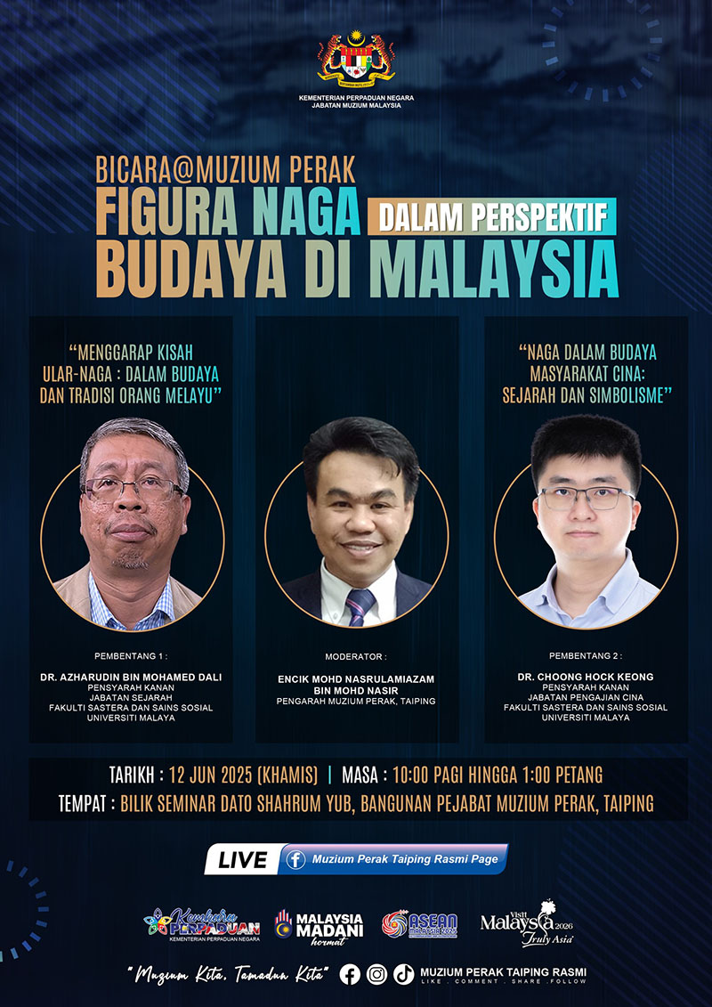 Bicara@Muzium Perak: Figura Naga Dalam Perspektif Budaya di Malaysia