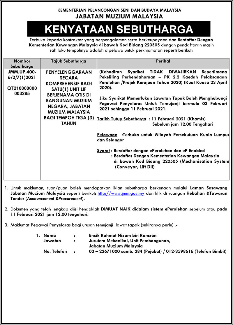 Penyelenggaraan Secara Komprehensif Bagi Satu(1) Unit Lif Berjenama OTIS Di Bangunan Muzium Negara, Jabatan Muzium Malaysia Bagi Tempoh Tiga (3) Tahun