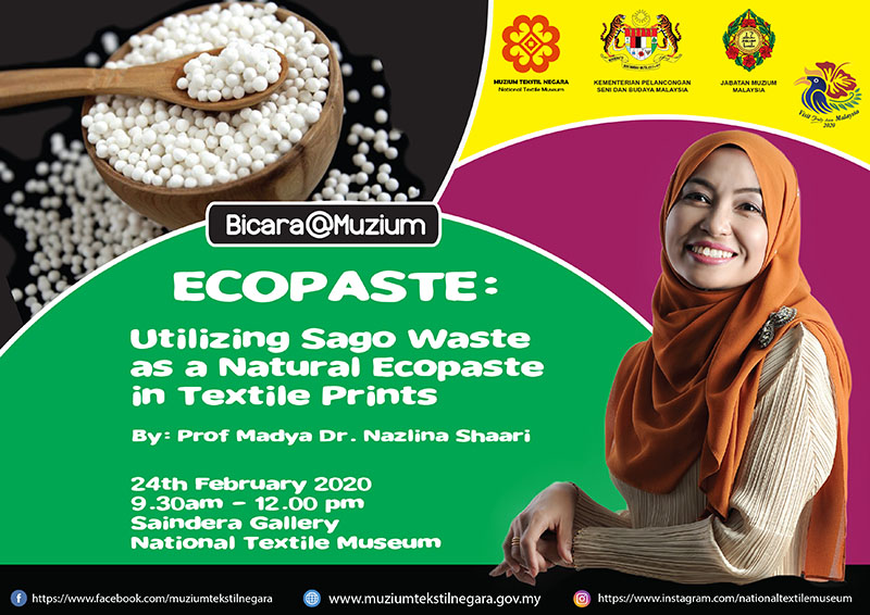 Bicara@Muzium Ecopaste:Utilizing Sago Waste as a Natural Ecopaste in Textile Prints