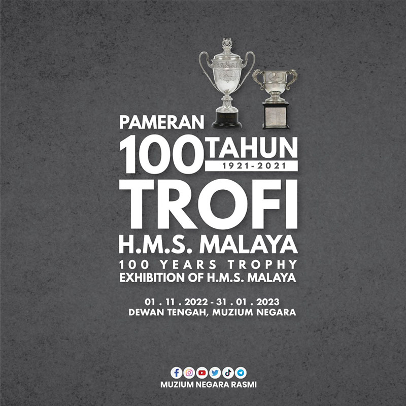 Pameran 100 Tahun Trofi H.M.S. Malaya