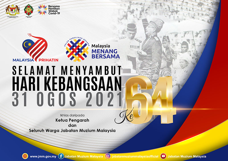 Selamat Menyambut Hari Kebangsaan 31 Ogos 2021