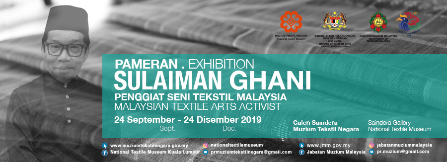 Pameran Sulaiman Ghani:Penggiat Seni Tekstil Malaysia