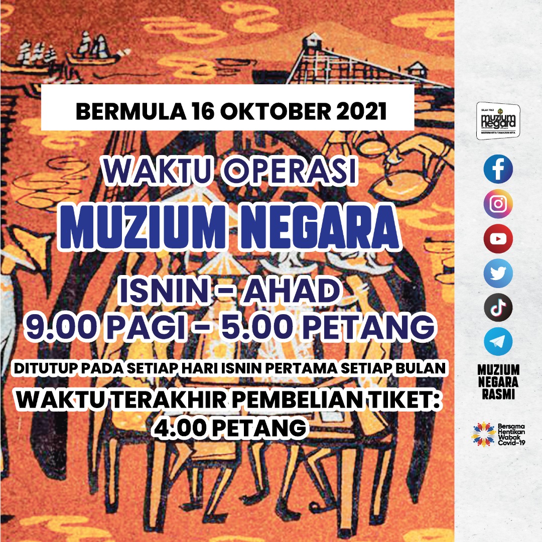 Waktu Operasi Muzium Negara Bermula 16 Oktober 2021