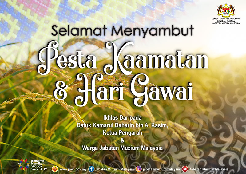 Selamat Menyambut Pesta Kaamatan dan Hari Gawai