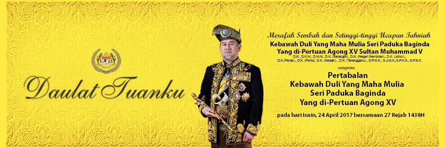 Pertabalan Kebawah Duli Yang Maha Mulia Seri Paduka Baginda Yang di-Pertuan Agong XV