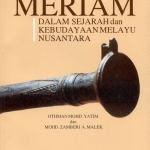 MERIAM: DALAM SEJARAH DAN KEBUDAYAAN MELAYU NUSANTARA