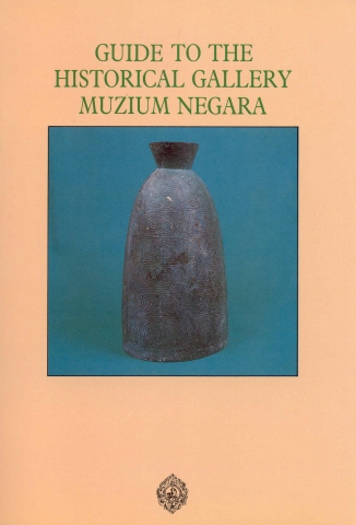 GUIDE TO THE HISTORICAL GALLERY MUZIUM NEGARA.jpg GUIDE TO THE HISTORICAL GALLERY MUZIUM NEGARA.jpg