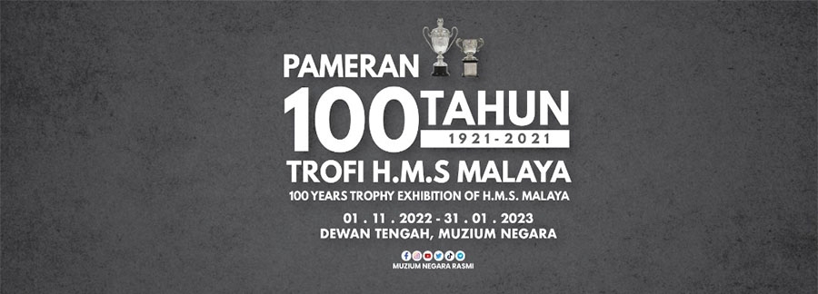 Pameran 100 Tahun Trofi H.M.S. Malaya