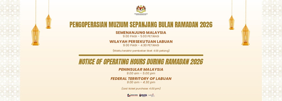 Notis Pengoperasian Muzium Sepanjang Bulan Ramadan 2026