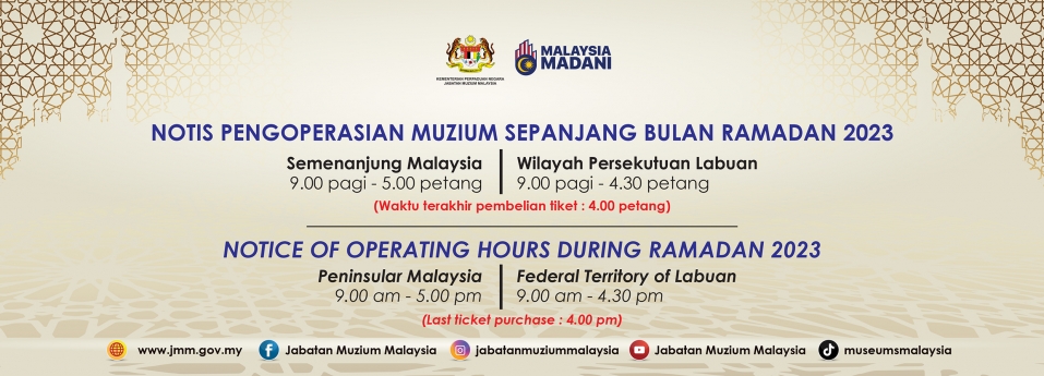 Notis Pengoperasian Muzium Sepanjang Bulan Ramadan