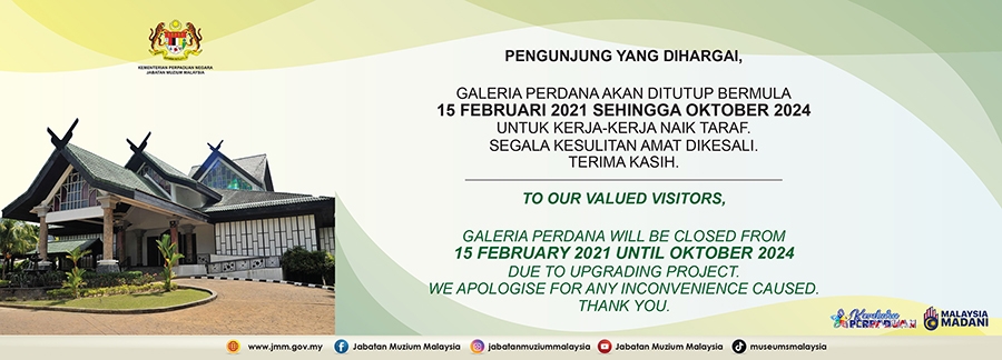 Galeria Perdana Will be Closed From 15 February 2021 Until October 2024