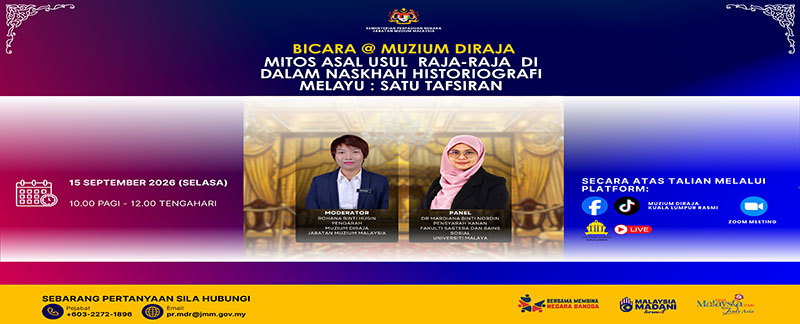 Bicara@Muzium Diraja: Mitos Asal Usul Raja-Raja Di Dalam Naskhah Historiografi Melayu - Satu Tafsiran