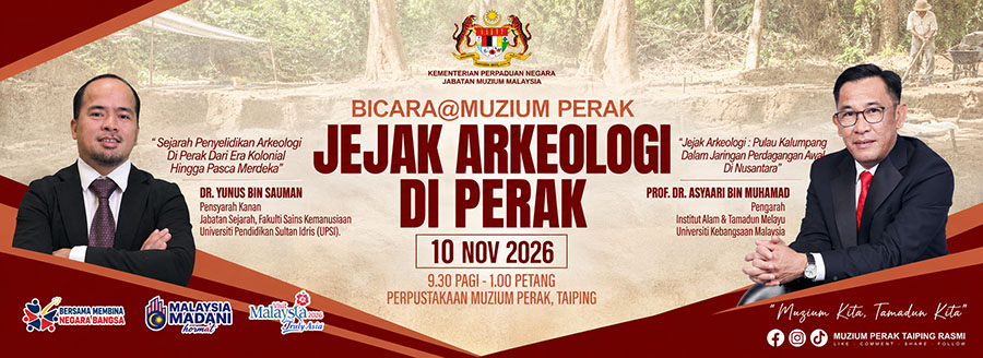 Bicara@Muzium Perak: Jejak Arkeologi Di Perak