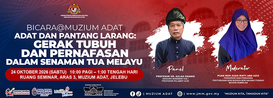 Bicara@Muzium Adat: Adat dan Pantang Larang - Gerak Tubuh Dan Pernafasan Dalam Senaman Tua Melayu