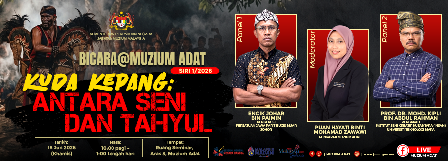 Bicara@Muzium Adat: Kuda Kepang - Antara Seni dan Tahyul