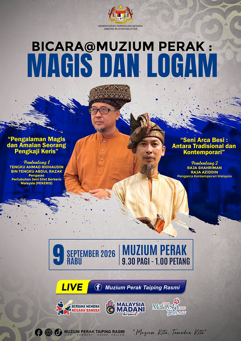 Bicara@Muzium Perak: Magis dan Logam