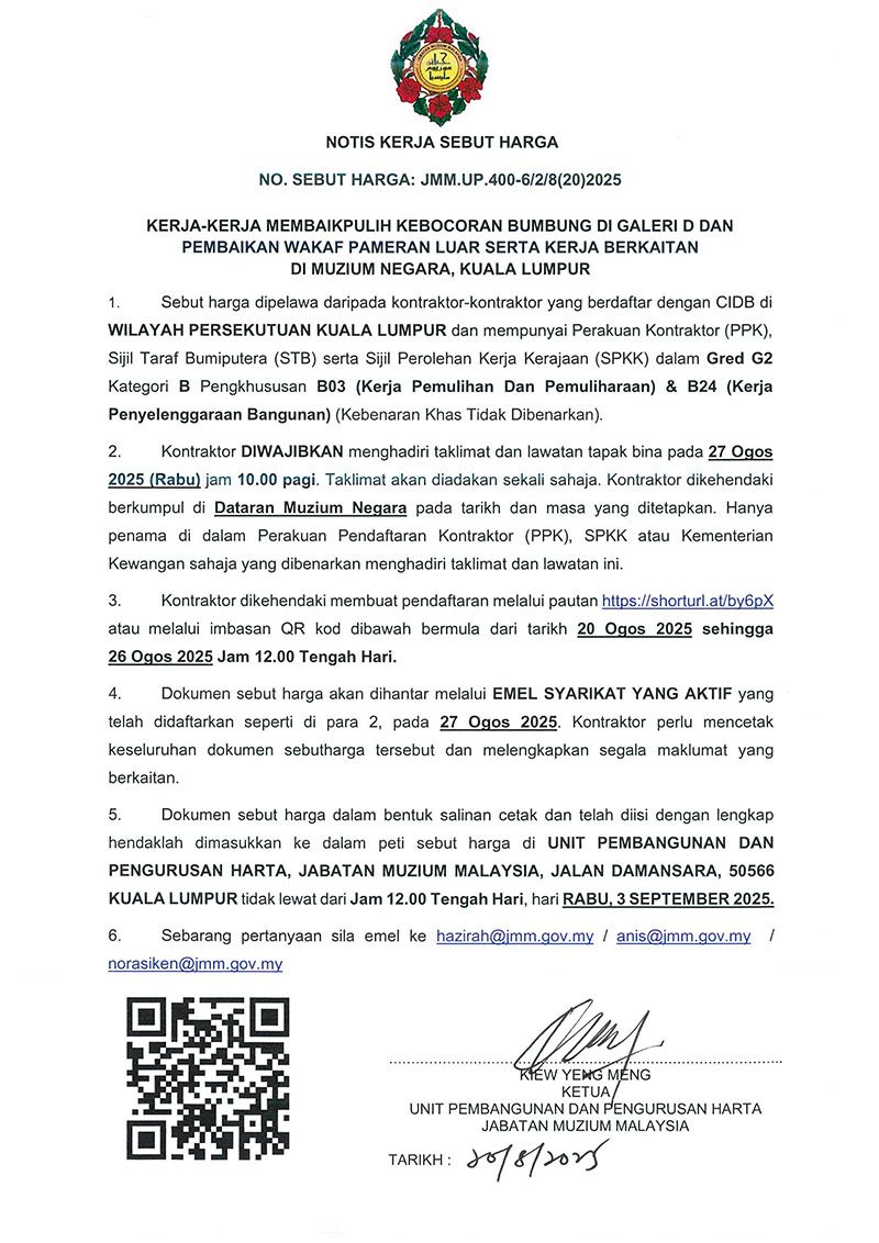 (Notis Sebutharga) Kerja-Kerja Membaikpulih Kebocoran Bumbung Di Galeri D Dan Pembaikan Wakaf Pameran Luar Serta Kerja Berkaitan Di Muzium Negara, Kuala Lumpur