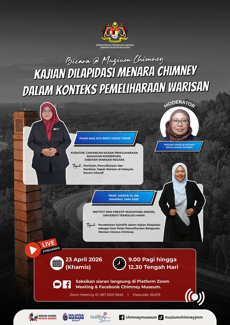 Bicara@Muzium: Kajian Dilapidasi Menara Chimney Dalam Konteks Pemeliharaan Warisan