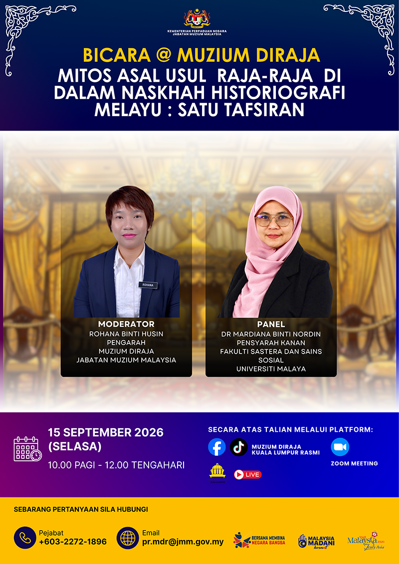 Bicara@Muzium Diraja: Mitos Asal Usul Raja-Raja Di Dalam Naskhah Historiografi Melayu - Satu Tafsiran