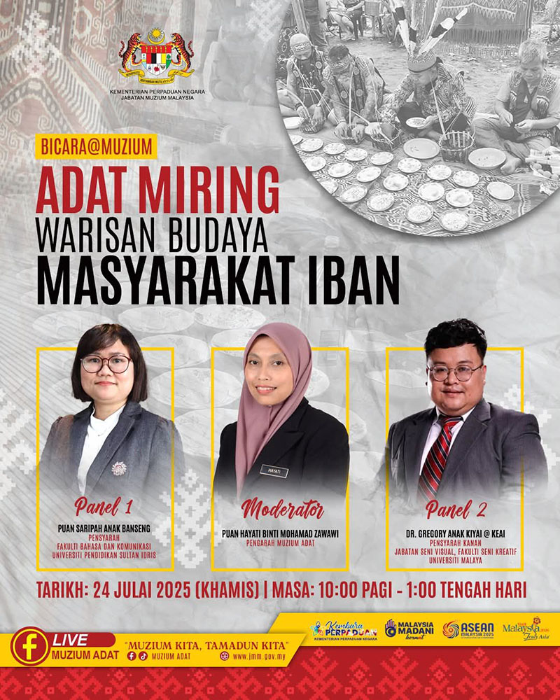 Bicara@Muzium: Adat Miring Warisan Budaya Masyarakat Iban