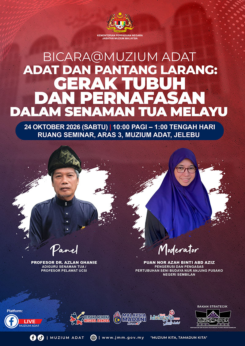 Bicara@Muzium Adat: Adat dan Pantang Larang - Gerak Tubuh Dan Pernafasan Dalam Senaman Tua Melayu